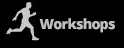 Workshops